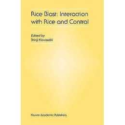 Rice Blast: Interaction with Rice and Control - 9781402012280