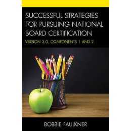 Successful Strategies for Pursuing National Board Certification - 9781475824827