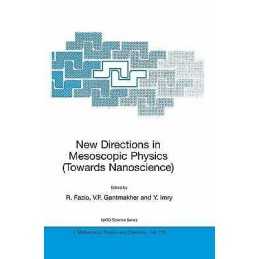 New Directions in Mesoscopic Physics (Towards Nanoscience) - 9781402016653