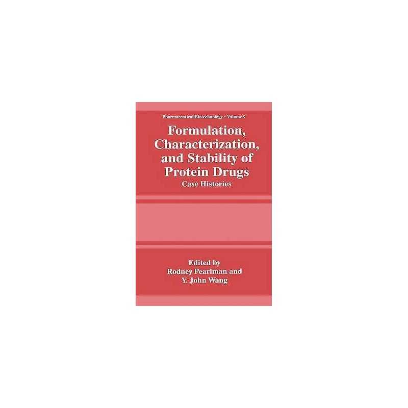 Formulation, Characterization, and Stability of Protein Drugs - 9781475770476