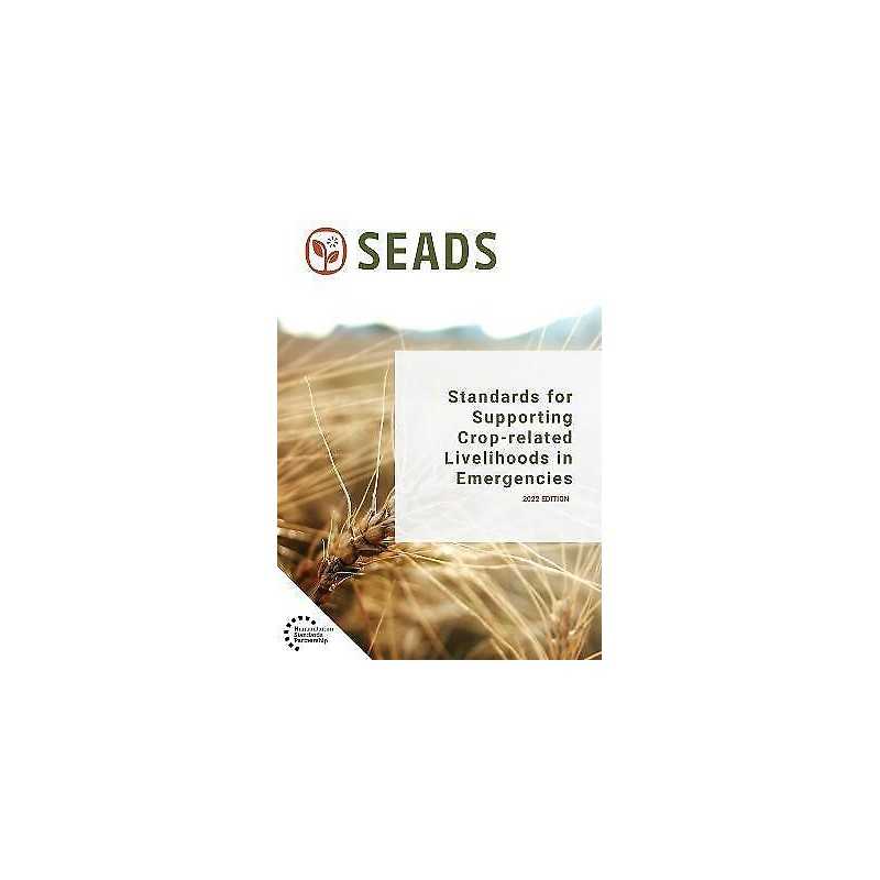 Standards for Supporting Crop-related Livelihoods in Emergencies - 9781788532396