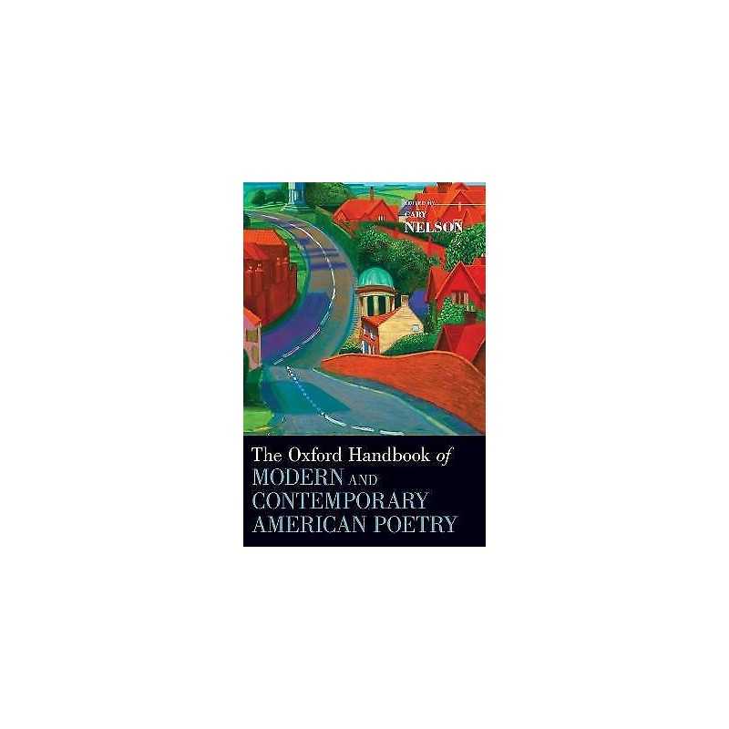 The Oxford Handbook of Modern and Contemporary American Poetry - 9780195398779