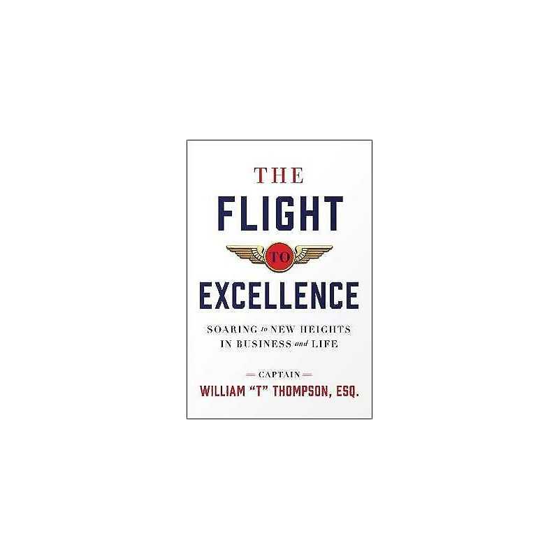 The Flight to Excellence - 9781626347465