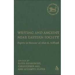 Writing and Ancient Near Eastern Society - 9780567026910