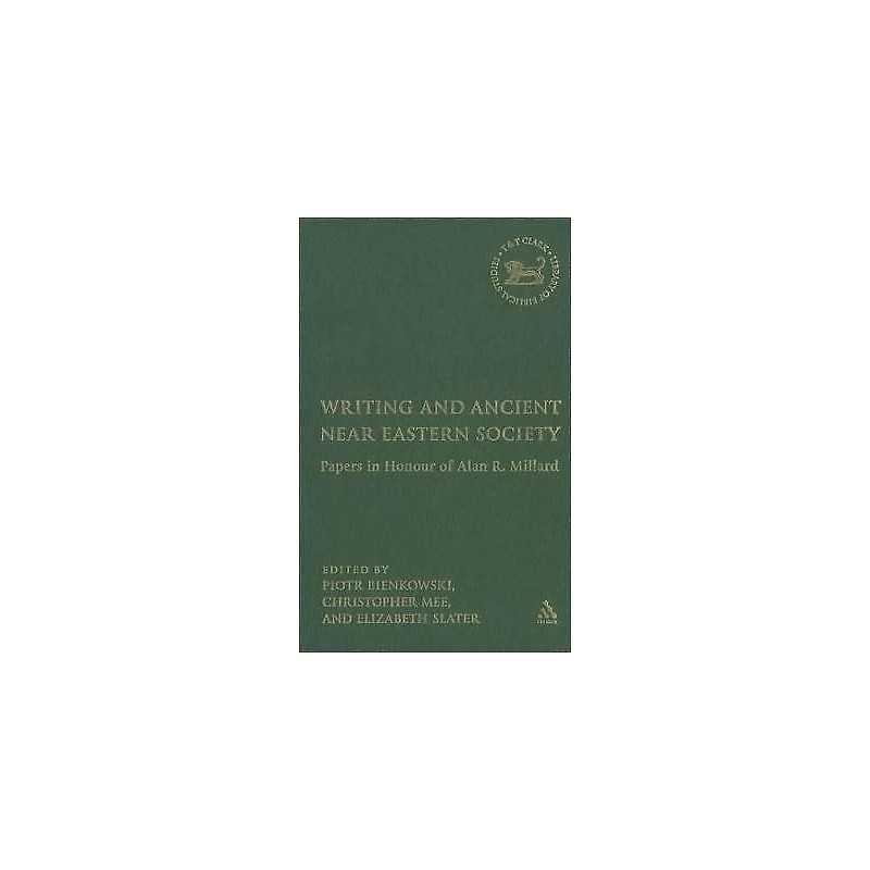 Writing and Ancient Near Eastern Society - 9780567026910