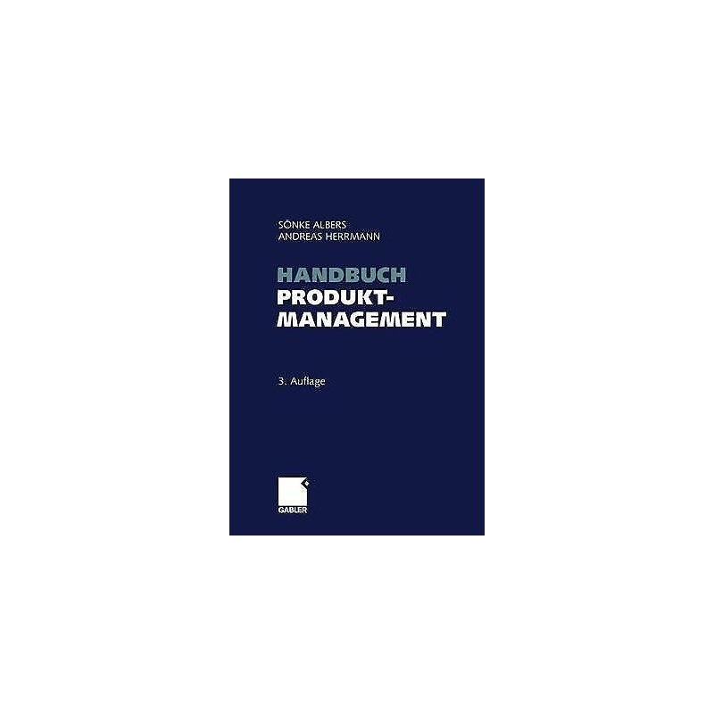 Handbuch Produktmanagement - 9783834902689