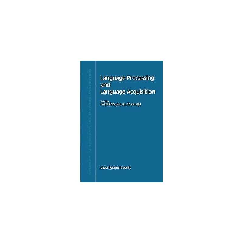 Language Processing and Language Acquisition - 9780792306603