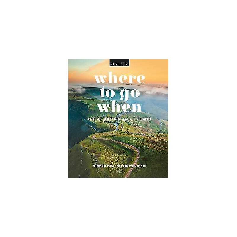 Where to Go When Great Britain and Ireland - 9780241628287