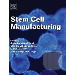 Stem Cell Manufacturing - 9780444632654