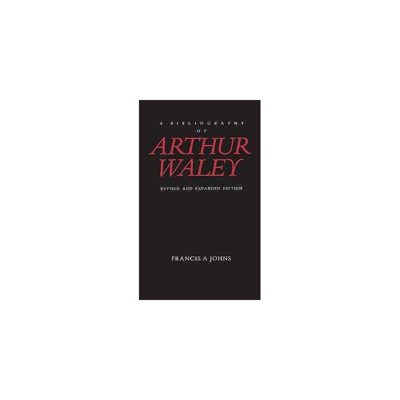 A Bibliography of Arthur Waley - 9780485113440