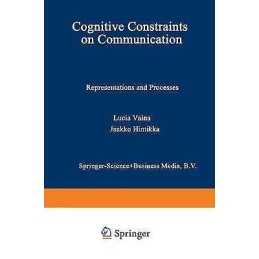 Cognitive Constraints on Communication - 9789027719492