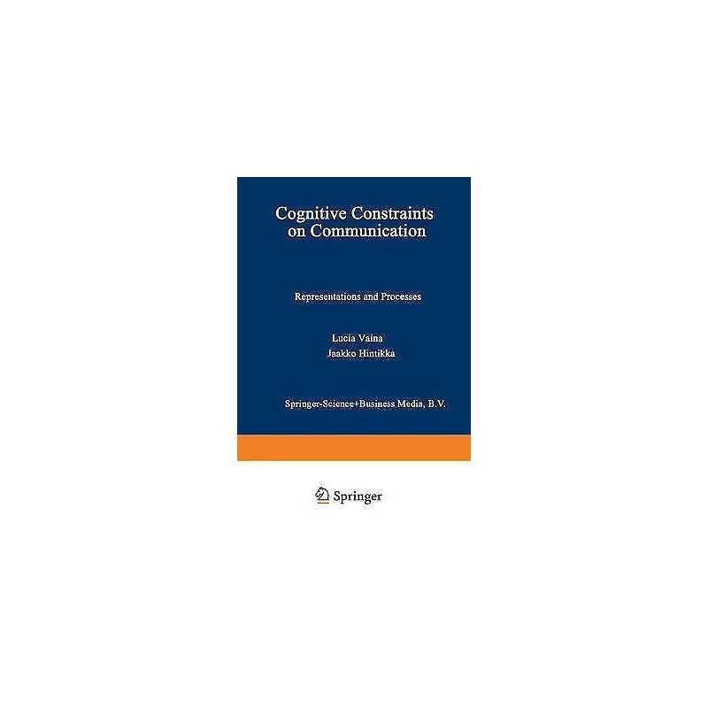 Cognitive Constraints on Communication - 9789027719492