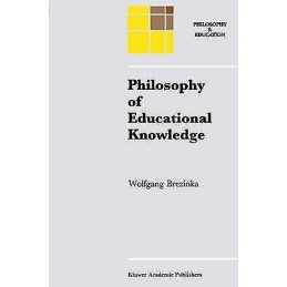 Philosophy of Educational Knowledge - 9780792315223