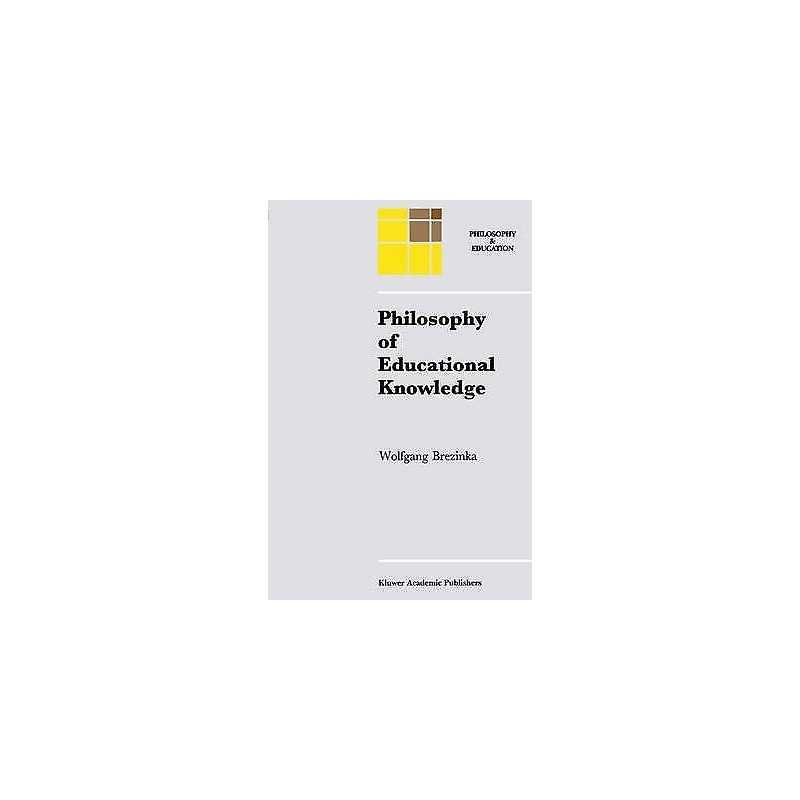 Philosophy of Educational Knowledge - 9780792315223