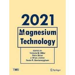 Magnesium Technology 2021 - 9783030655303
