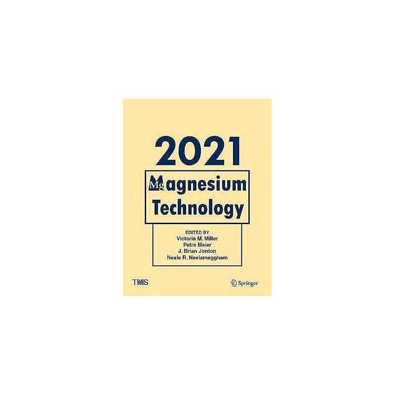 Magnesium Technology 2021 - 9783030655303
