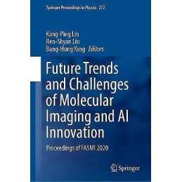 Future Trends and Challenges of Molecular Imaging and AI Inno... - 9783030927851