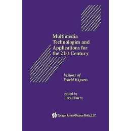 Multimedia Technologies and Applications for the 21st Century - 9781441950222