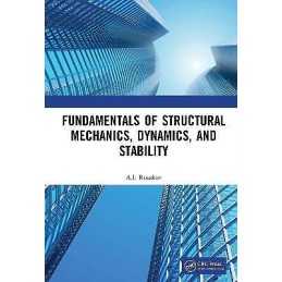 Fundamentals of Structural Mechanics, Dynamics, and Stability - 9781498770422