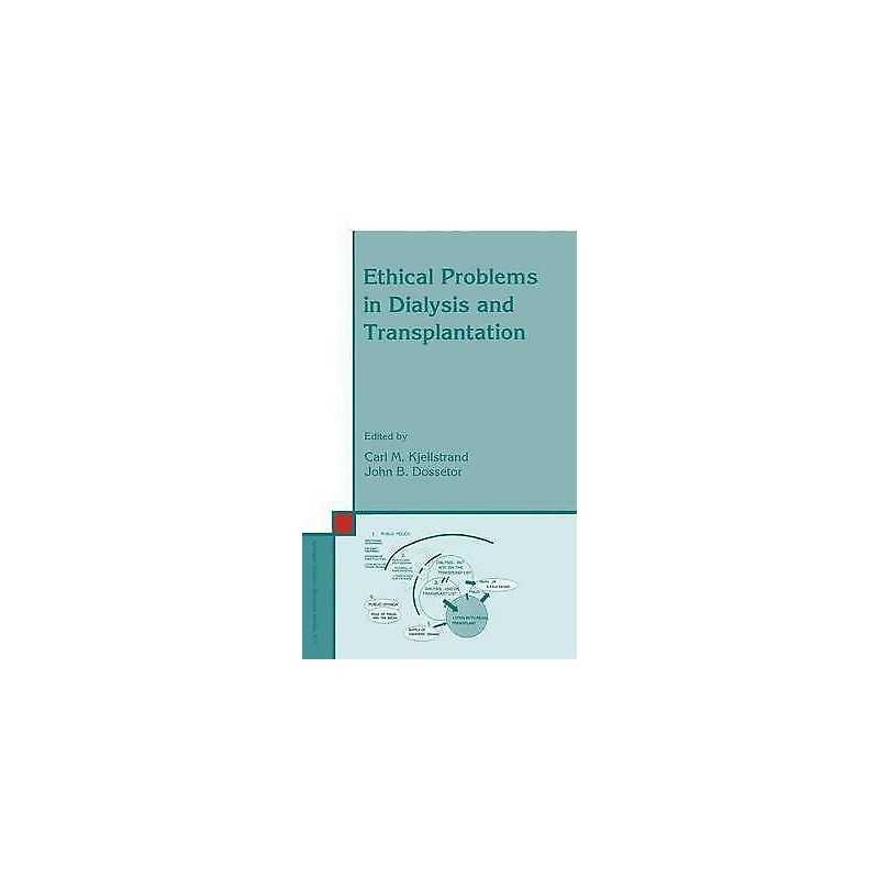 Ethical Problems in Dialysis and Transplantation - 9789048141319