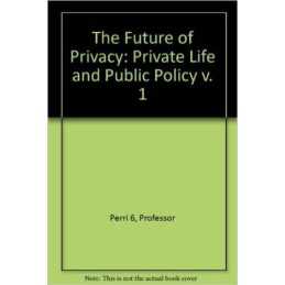 The Future of Privacy - 9781898309444