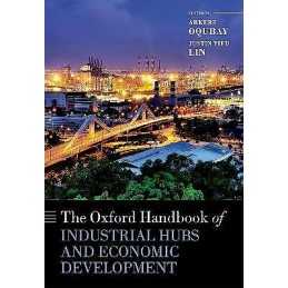 The Oxford Handbook of Industrial Hubs and Economic Development - 9780198850434