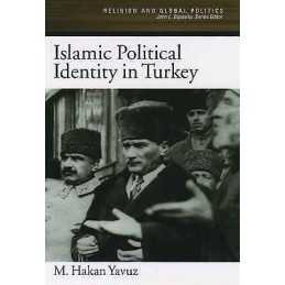 Islamic Political Identity in Turkey - 9780195160857