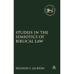 Studies in the Semiotics of Biblical Law - 9781841271507