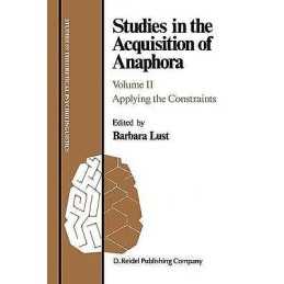 Studies in the Acquisition of Anaphora - 9781556080234
