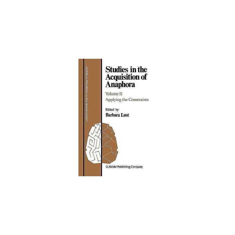 Studies in the Acquisition of Anaphora - 9781556080234