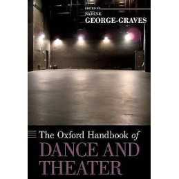 The Oxford Handbook of Dance and Theater - 9780199917495