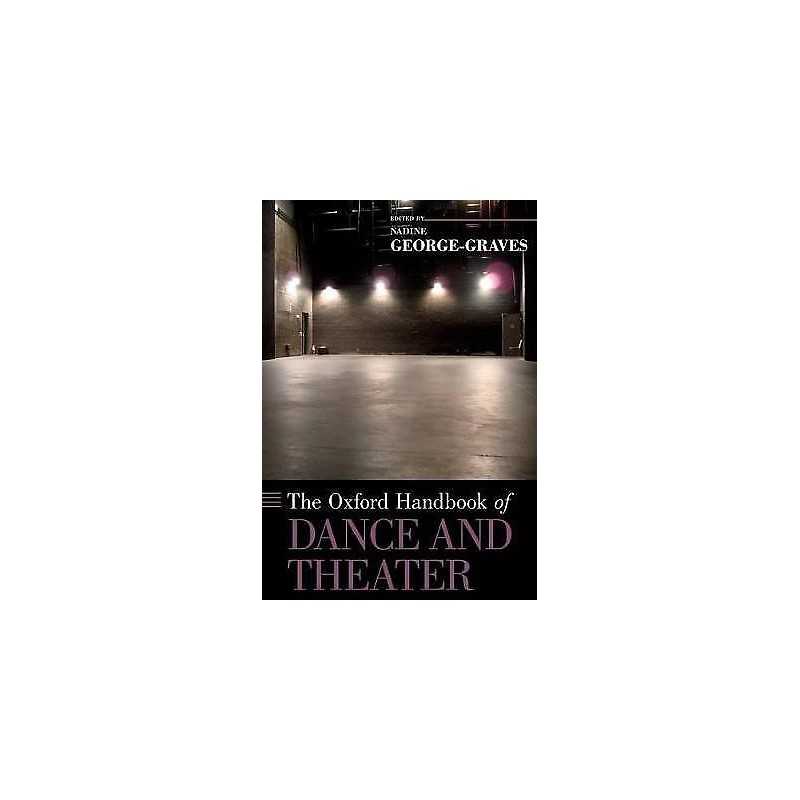 The Oxford Handbook of Dance and Theater - 9780199917495