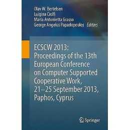 ECSCW 2013: Proceedings of the 13th European Conference on Co... - 9781447161486