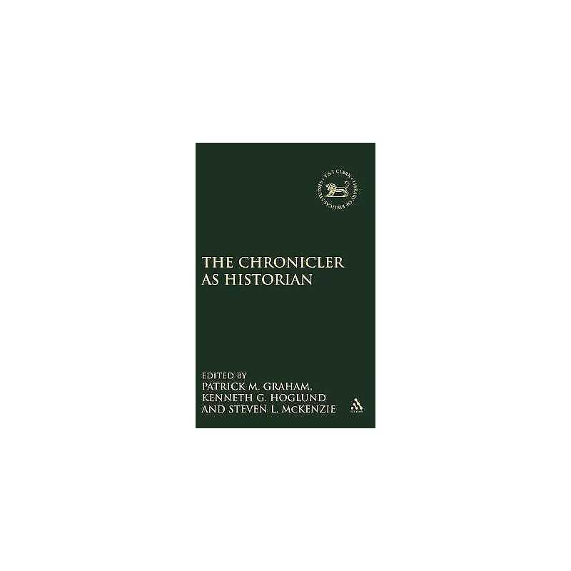 The Chronicler as Historian - 9781850756514