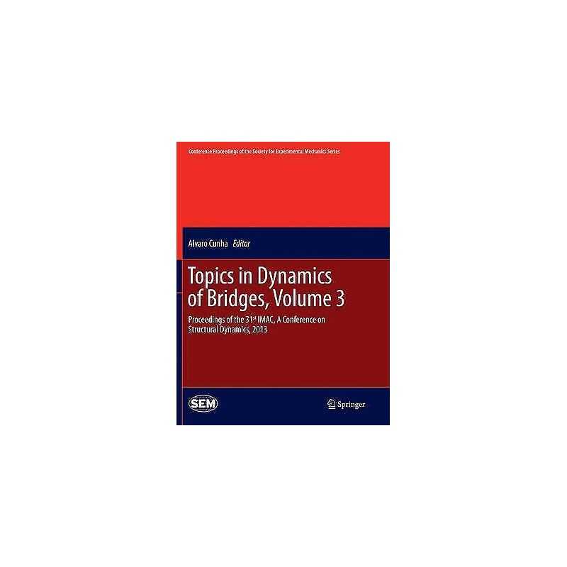 Topics in Dynamics of Bridges, Volume 3 - 9781493947768