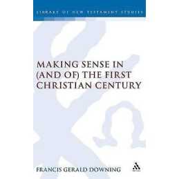 Making Sense in (and of) the First Christian Century - 9781841271248