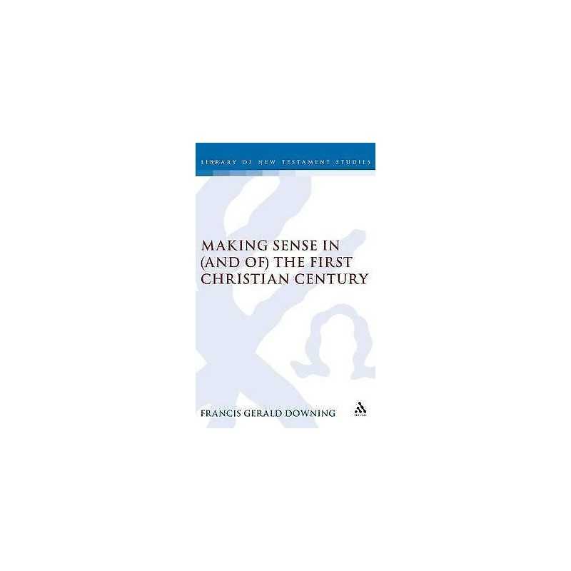 Making Sense in (and of) the First Christian Century - 9781841271248