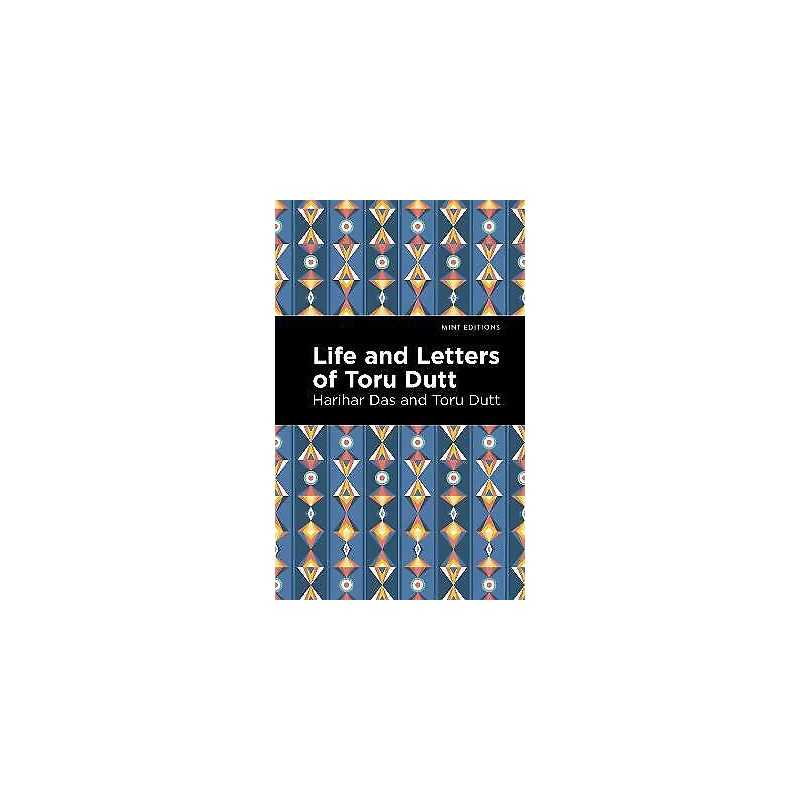 Life and Letters of Toru Dutt - 9781513135472