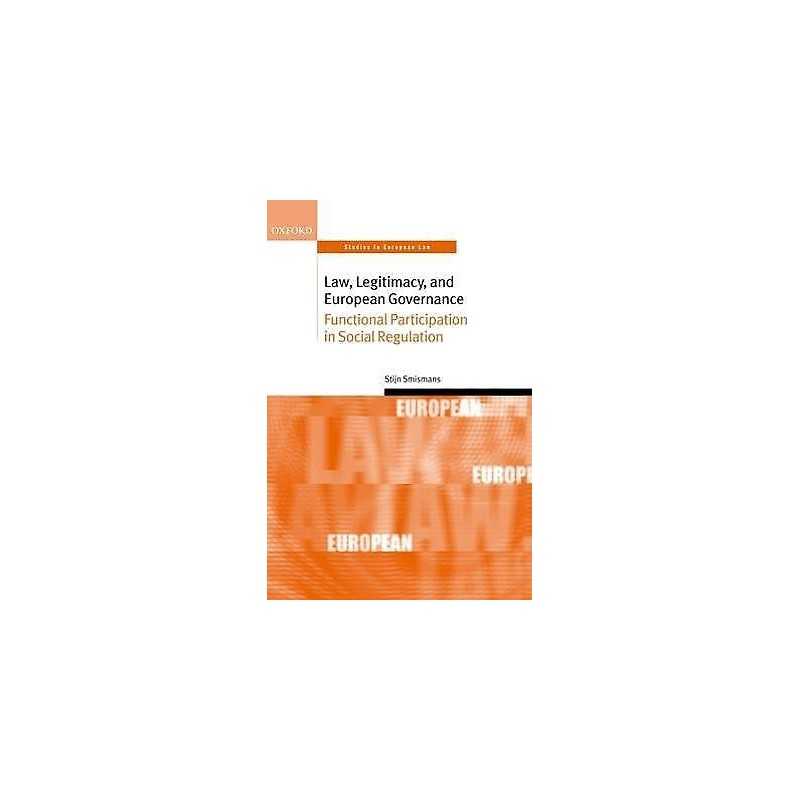 Law, Legitimacy, and European Governance - 9780199270309