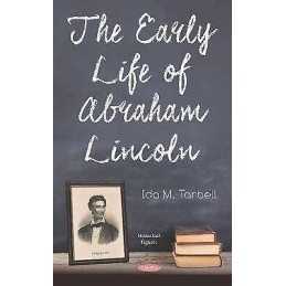 The Early Life of Abraham Lincoln - 9781536159653