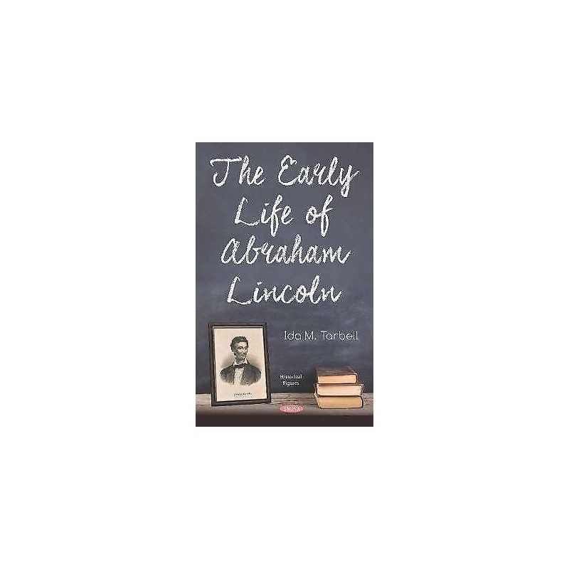 The Early Life of Abraham Lincoln - 9781536159653
