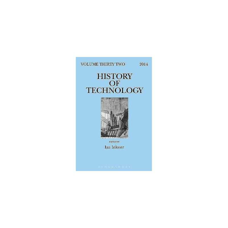 History of Technology Volume 32 - 9781472527240