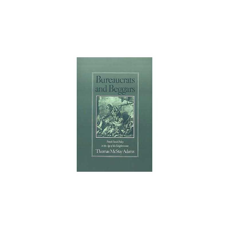 Bureaucrats and Beggars - 9780195051681