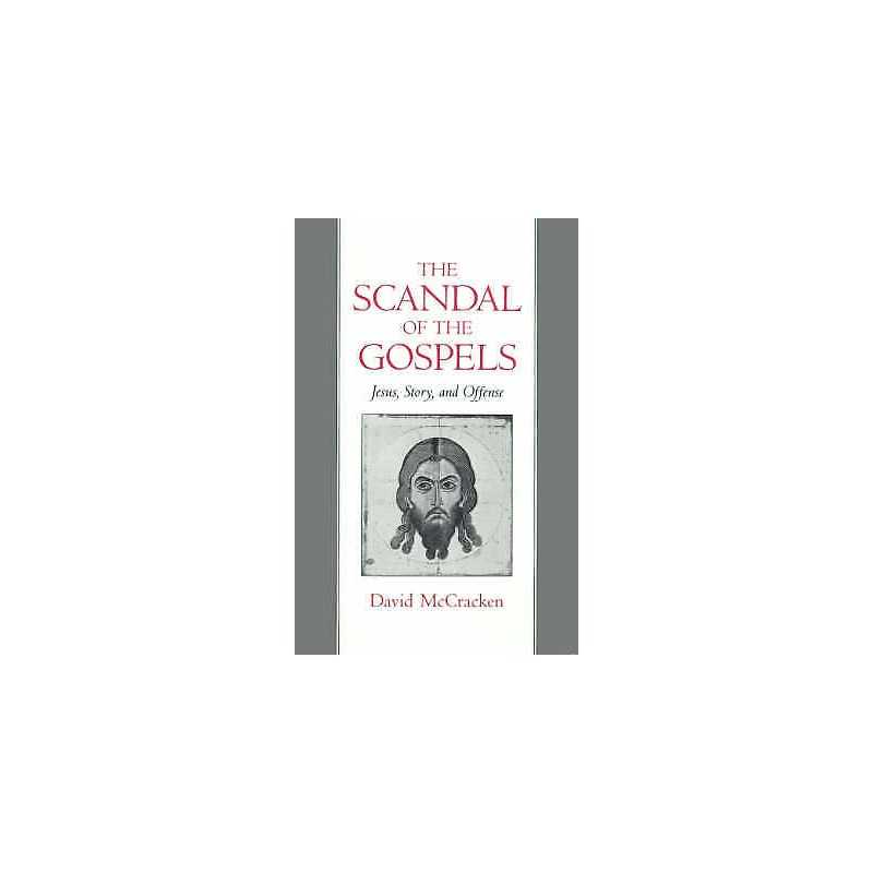 The Scandal of the Gospels - 9780195084283