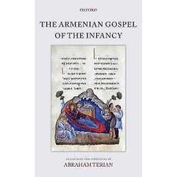 The Armenian Gospel of the Infancy - 9780199541560