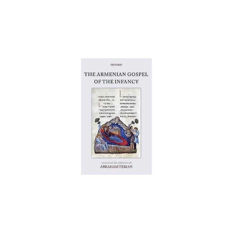The Armenian Gospel of the Infancy - 9780199541560