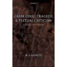 Greek Lyric, Tragedy, and Textual Criticism - 9780199203574