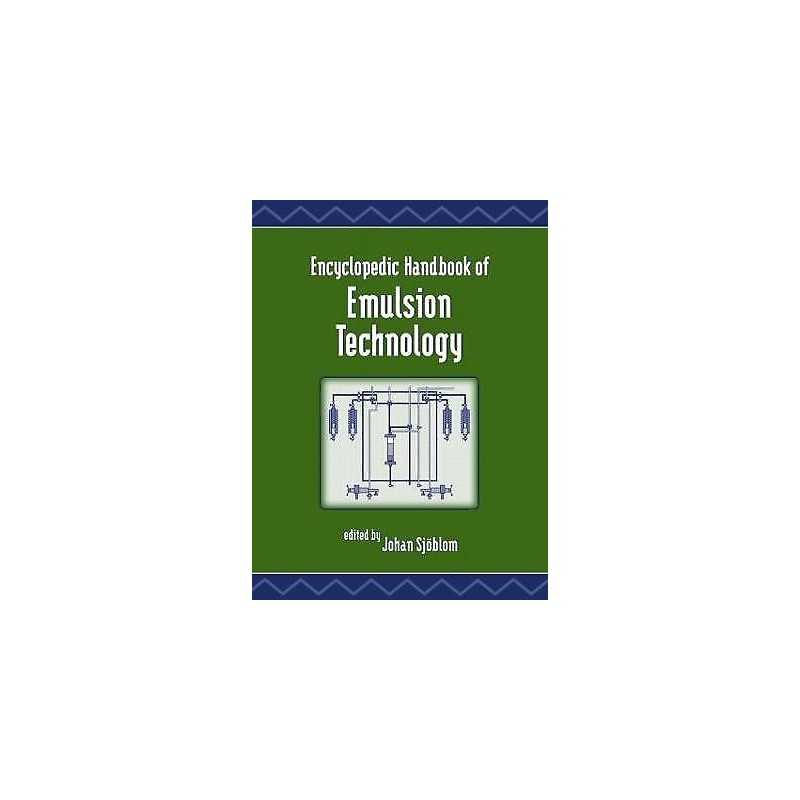 Encyclopedic Handbook of Emulsion Technology - 9780824704544