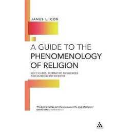 A Guide to the Phenomenology of Religion - 9780826452900