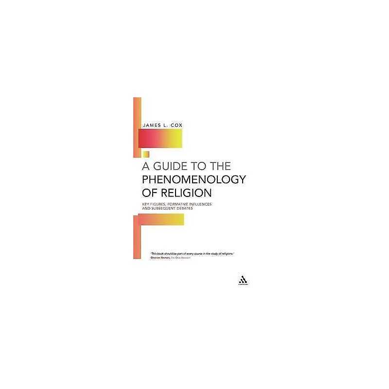 A Guide to the Phenomenology of Religion - 9780826452900